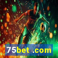 75bet .com